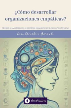 ¿como desarrollar organizaciones empaticas? (ebook)-claudia armesto-9789874114365