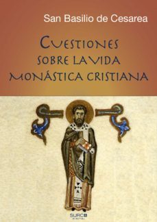 cuestiones sobre la vida monastica cristiana ("instituta" - regla) (ebook)-san basilio de cesarea-9789874792365