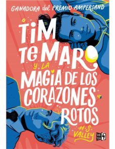 tim te maro y la magia de los corazones rotos (ebook)-h.s. valley-9789877478365