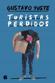 turistas perdidos (ebook)-gustavo yuste-9789877804065