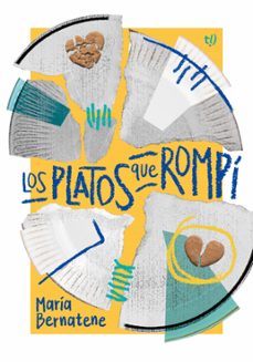 los platos que rompi (ebook)-maría bernatene-9789878247465