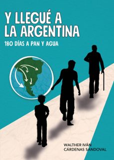 y llegue a la argentina (ebook)-walther iván cárdenas sandoval-9789878732565