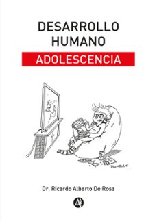 desarrollo humano: adolescencia (ebook)-dr. ricardo alberto de rosa-9789878743165