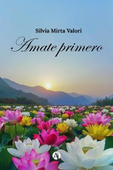 amate primero (ebook)-silvia mirta valori-9789878754765