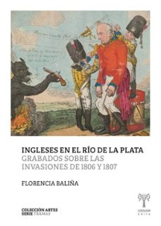 ingleses en el rio de la plata (ebook)-florencia baliña-9789878938165