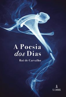 a poesia dos dias-ruy duarte de carvalho-9789895862665