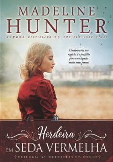 herdeira em seda vermelha (ebook)-madeline hunter-9789897105265