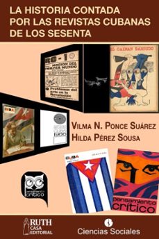 la historia contada por las revistas cubanas de los sesenta (ebook)-vilma n. ponce suárez-hilda pérez sousa-9789962740865