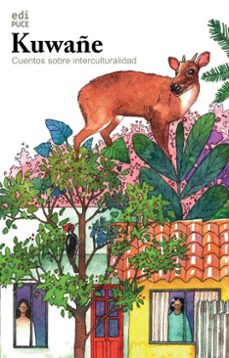 kuwañe. cuentos sobre interculturalidad (ebook)-corina cumandá cadena criollo-rosario estefanía chicaiza chancusig-sarahí damaris heredia riera-9789978776865