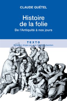 histoire de la folie, de l'antiquite a nos jours (ebook)-claude quetel-9791021002265