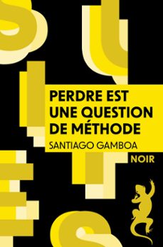 perdre est une question de méthode (ebook)-santiago gamboa-9791022613965