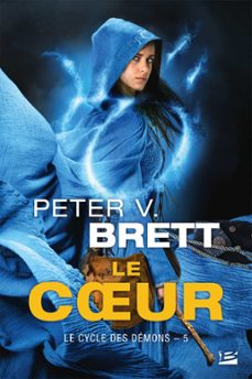 le cycle des demons, t5 : le coeur (ebook)-peter v. brett-9791028107765