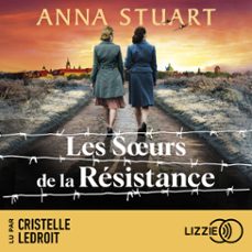 les soeurs de la resistance - femmes de guerre - tome 4 - le roman best-seller inspire d'une incroyable histoire vraie (audiolibro)-anna stuart-9791036647765