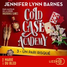 cold case academy - tome 3 un pari risque (audiolibro)-jennifer lynn barnes-9791036649165
