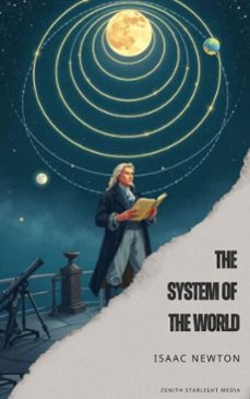 the system of the world (ebook)-isaac newton-zenith starlight media-9791070124765