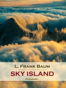 sky island (annotated) (ebook)-l. frank baum-9791221370065