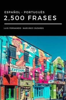 2,500 frases portugues - español (ebook)-luis fernando narvaez cazares-9791222055565