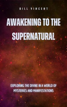 awakening to the supernatural (ebook)-bill vincent-9791223010365