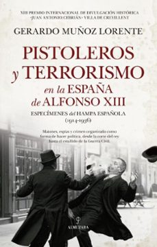 pistoleros y terrorismo en la españa de alfonso xiii (ebook)-gerardo muñoz lorente-9791370201265