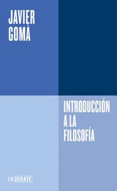 introducción a la filosofía (serie endebate) (ebook)-javier goma-9791387600365