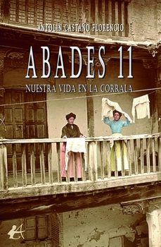 abades 11, nuestra vida en la corrala-antolin castaño florencio-9791387612665