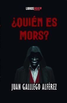 ¿quien es mors?-juan gallego alferez-9791387659165