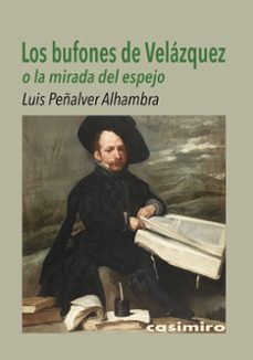 los bufones de velazquez-luis peñalver alhambra-9791387675165