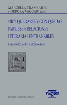 ir y quedarse y con quedar partirse: relaciones literarias entr añables-marcella trambaioli-debora vaccari-9791387745165