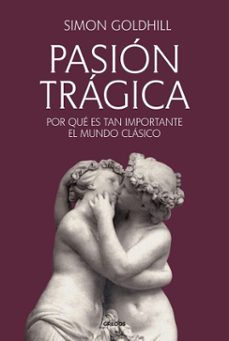 pasion tragica (ebook)-simon goldhill-9791387896065