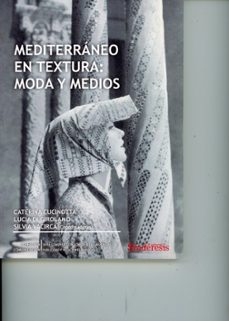mediterráneo en textura: moda y medios-caterina cucinotta-9791387929565