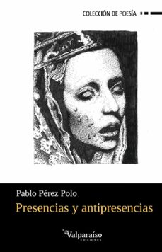 presencias y antipresencias-pablo perez polo-9791388007965