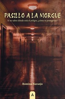 pasillo a la morgue-romina naranjo-9791388058165