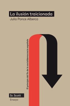 la ilusion traicionada (ebook)-julio ponce alberca-9791399091465
