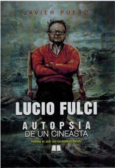 lucio fulci. autopsia de un cineasta-javier pueyo-9791399095265