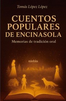 cuentos populares de encinasola-tomas lopez lopez-9791399107265