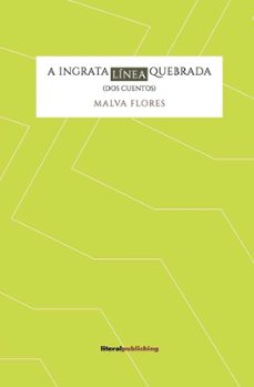 a ingrata linea quebrada (ebook)-malva flores-9798215834565