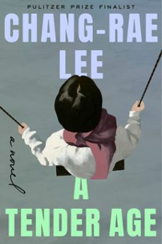 a tender age (ebook)-chang rae lee-9798217048465