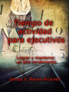 tiempo de actividad para ejecutivos (ebook)-v. reyes-picknell james-9798224659265