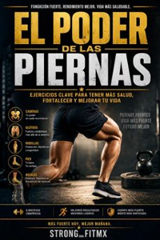 el poder de las piernas: ejercicios clave para tener mas salud, fortalecer y mejorar tu vida (ebook)-pablo mendez-9798227474865