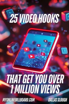 25 video hooks that get you over 1 million views (ebook)-my online billboard-dallas slough-9798227911865