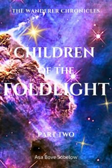 children of the foldlight-part two (ebook)-asa bove sobelow-9798231207565