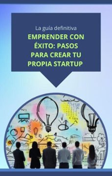 emprender con exito: pasos para crear tu propia startup (ebook)-alberto gonzalez-9798231277865