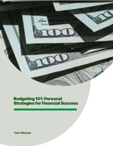 budgeting 101: personal strategies for financial success (ebook)-tyler michael-9798231495665
