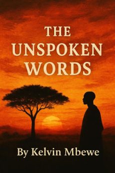 the unspoken words (ebook)-kelvin mbewe-9798231542765