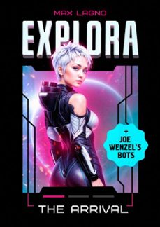 explora 1. the arrival (ebook)-max lagno-9798232101565