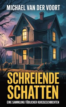 Imagen Principal de Schreiende Schatten – Eine Sammlung tödlicher Kurzgeschichten | eBook