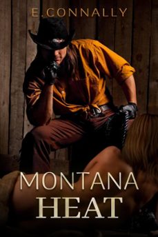 montana heat (ebook)-e. connally-9798233274565