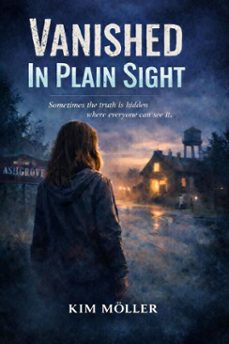 vanished in plain sight (ebook)-kim moller-9798233388965