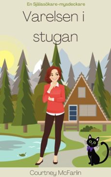 varelsen i stugan (ebook)-courtney mcfarlin-9798233483165