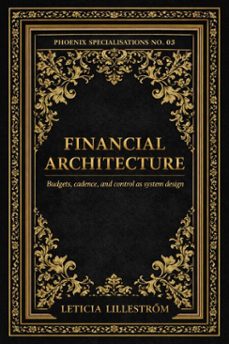 financial architecture (ebook)-phoenix lillestroms limited-9798233630965